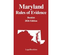 Maryland Rules of Evidence (2026 Edition)