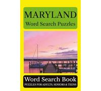 Maryland Word Search Puzzles: 55 Puzzles Celebrating the Places, People, History, and Beauty of Maryland: The Free State (Across America Puzzle Series)
