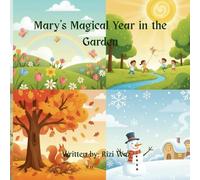 Mary's Magical Year in the Garden