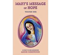 Mary's Message of Hope Vol 1: Volume 1
