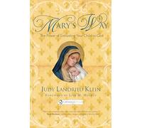 Mary's Way: The Power of Entrusting Your Child to God (CatholicMom.com Book)