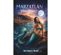 Marzatlán: Teoría de una fantástica historia de amor