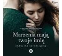 Marzenia Mają Twoje Imię (audiolibro)