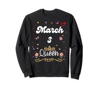 Marzo 3 Reina Nació el 3 de Marzo Cumpleaños Niña Mujer Sudadera
