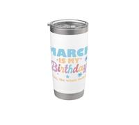 Marzo es mi cumpleaños Sí Todo el mes nacido en marzo Vaso térmico de acero inoxidable de doble pared