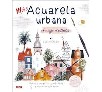 Más acuarela urbana: El viaje continúa. Nuevos proyectos, más ideas y mucha inspiración