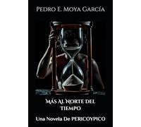 Más Al Norte Del Tiempo: Una Novela De PERICOYPICO: 3 (DARBY)