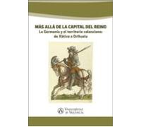 Mas Alla De La Capital Del Reino: La Germania Y El Territorio Valencia