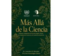 Más allá de la Ciencia: Enfoque integrativo de la psicología clínica, la terapéutica mineral y la medicina botánica