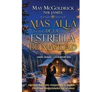 Más allá de la estrella de Navidad: Donde los hombres duros aprenden a amar...: 3 (Elkhorn, Colorado - Novelas de Caleb Marlowe)