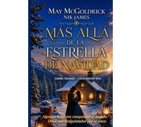 Más allá de la estrella de Navidad: Donde los hombres duros aprenden a amar… (Elkhorn, Colorado - Novelas de Caleb Marlowe)