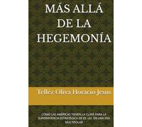 MÁS ALLÁ DE LA HEGEMONÍA: CÓMO LAS AMÉRICAS TIENEN LA CLAVE PARA LA SUPERVIVENCIA ESTRATÉGICA DE EE. UU. EN UNA ERA MULTIPOLAR