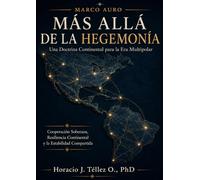 Más allá de la Hegemonía: Una Doctrina Continental para la Era Multipolar