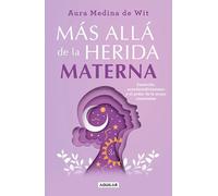 Más allá de la herida materna/ Beyond the Maternal Wound