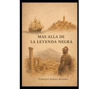 MAS ALLA DE LA LEYENDA NEGRA: Colonialismo Europeo (BIBLIOTECA DE HISTORIA Y SOCIEDAD)