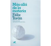 Más allá de la materia: Cómo trascender las fronteras de la ciencia. Un sa (Vergara)