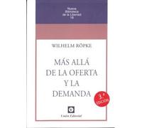 MÁS ALLÁ DE LA OFERTA Y LA DEMANDA 3ª EDICIÓN: 18 (Nueva Biblioteca de la Libertad)