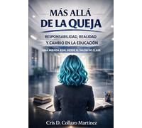 Más allá de la Queja: Responsabilidad, Realidad y Cambio en la Educación
