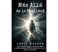 Más Allá de la Realidad: Seis historias de terror y misterio donde asesinos, demonios, OVNIs y dimensiones oscuras cruzan lo imposible: Antología de terror paranormal con relatos de horror psicológico