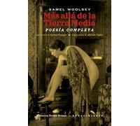 Mas Alla De La Tierra Media: Poesia Completa