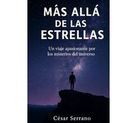 Más allá de las estrellas: Un viaje apasionante por los misterios del universo