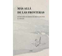 Más allá de las fronteras: Inventario de besos de mis viajes por el mundo