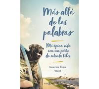 Más allá de las palabras: Mi épica vida con un perro de setenta kilos (Éxitos)