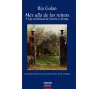 Más Allá De Las Ruinas: Viaje Espiritual De Grecia A Roma