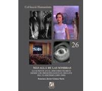 Mas Alla De Las Sombras: Lo Ausente En El Discurso Filmico Desde Los O