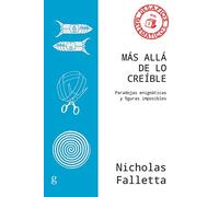 Más allá de lo Creíble. Paradojas enigmáticas y Figuras imposibles: 40856 (Desafíos Matemáticos)