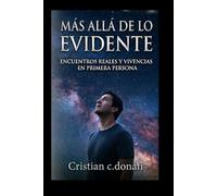 Más allá de lo evidente: Encuentros reales y vivencias en primera persona