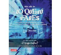 Más allá de lo que tú sabes (rústica): Descubre tus otras realidades y el nexo entre la física cuántica y la percepción espiritual (UNIVERSUM)