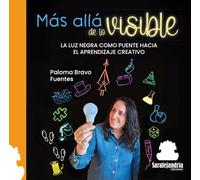 MÁS ALLÁ DE LO VISIBLE: LA LUZ NEGRA COMO PUENTE HACIA EL APRENDIZAJE CREATIVO
