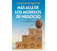 MÁS ALLÁ DE LOS MODELOS DE NEGOCIO: Reflexiones sobre estrategia, valor y poder en la empresa