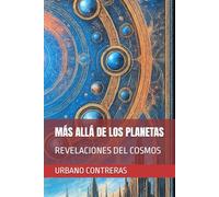 MÁS ALLÁ DE LOS PLANETAS: REVELACIONES DEL COSMOS