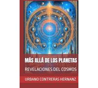 MÁS ALLÁ DE LOS PLANETAS: REVELACIONES DEL COSMOS