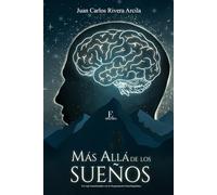 MÁS ALLÁ DE LOS SUEÑOS: Un viaje trandormador con la Programación Neurolingüística