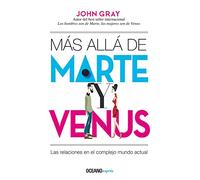 Más allá de Marte y Venus: Las Relaciones en el complejo mundo actual