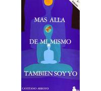 MAS ALLA DE MI MISMO TAMBIEN SOY YO (SIRIO)