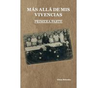 MÁS ALLÁ DE MIS VIVENCIAS
