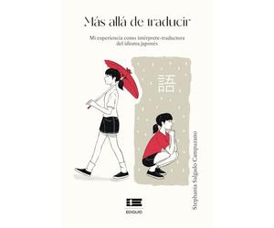 Más allá de traducir: Mi experiencia como intérprete-traductora del idioma japonés