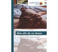 Más allá de un deseo: Un espacio de Ellas fuera de Tabú