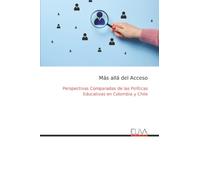 Más allá del Acceso: Perspectivas Comparadas de las Políticas Educativas en Colombia y Chile