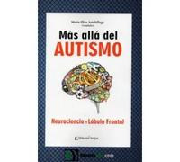 Más alla del autismo. Neurociencia Y lóbulo frontal | María Elisa Arrebillaga