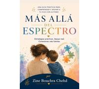 Más allá del espectro: Una guía empática para comprender el perfil sensorial de tu hijo y criar desde la conexión, no desde la corrección.