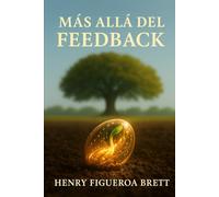 MÁS ALLÁ DEL FEEDBACK: Una Reconceptualización de la Comunicación Centrada en el Receptor y la Adquisición de Conocimiento
