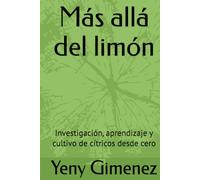 Más allá del limón: Investigación, aprendizaje y cultivo de cítricos desde cero