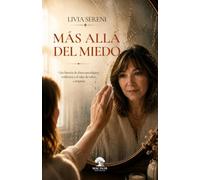 Más allá del miedo: Una historia de abuso psicológico, resiliencia y el valor de volver a empezar.
