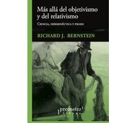Más allá Del Objetivismo y Del Relativismo (ENSAYO POLITICO)