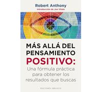 Mas Alla Del Pensamiento Positivo